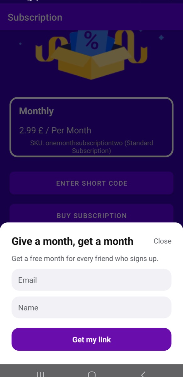 Refer a friend join screen opened over an app’s subscription page, with the headline, the reward text, Email and Name fields and a Get my link button